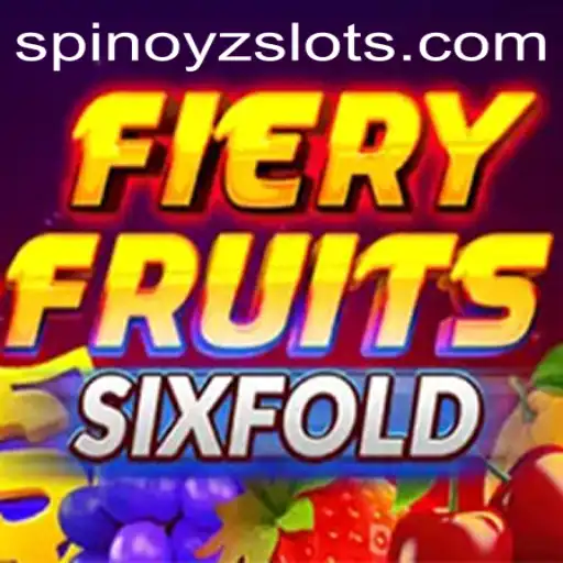 Unveiling FieryFruitsSixFold: A Riveting Journey through SPINOYZ Innovation